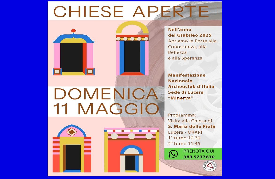Chiese Aperte 2025 – Domenica 11 maggio l’Archeoclub di Lucera 'apre' la chiesa di S. Maria della Pietà