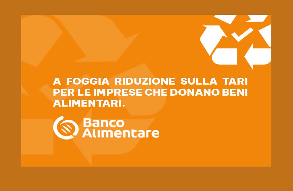 A Foggia riduzione sulla  Tari per le imprese che donano beni alimentari