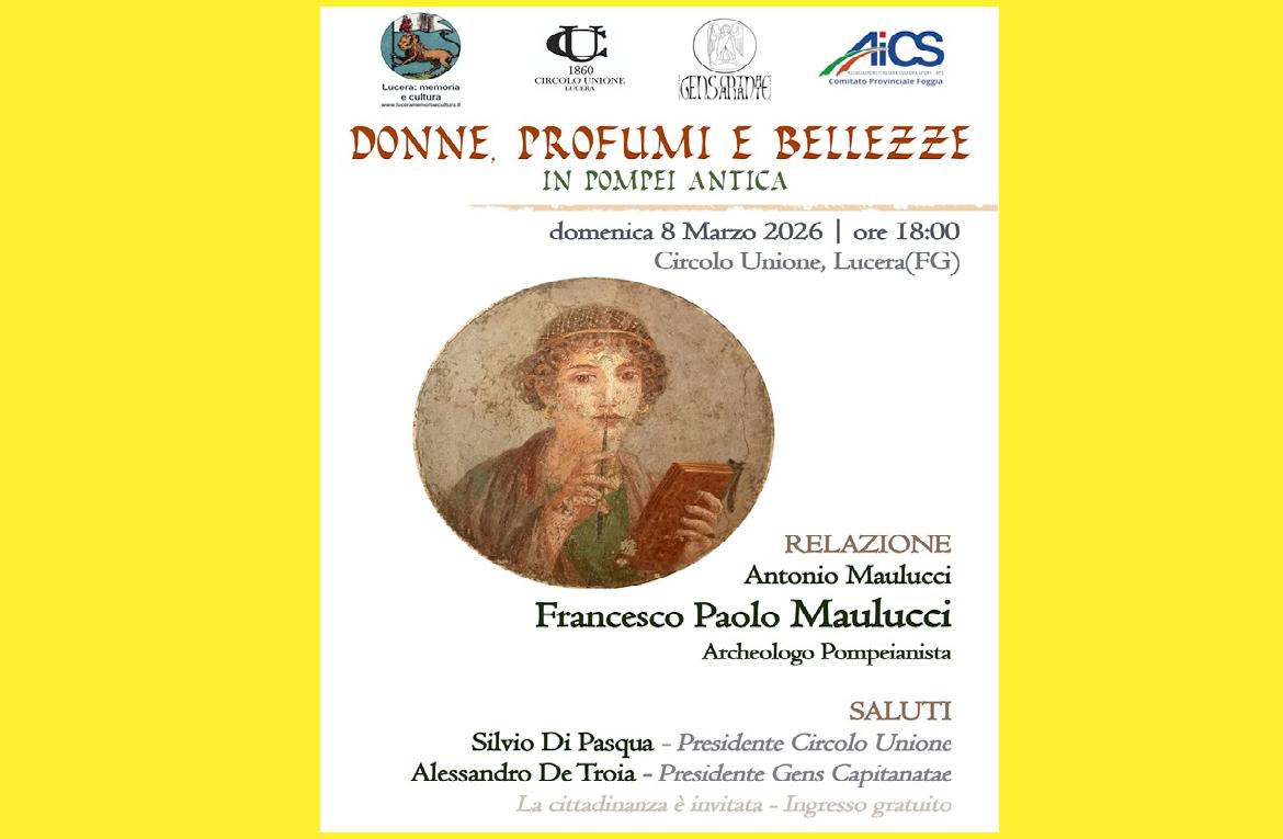 8 Marzo a Lucera: Un viaggio tra le donne, i profumi e le bellezze dell’antica Pompei